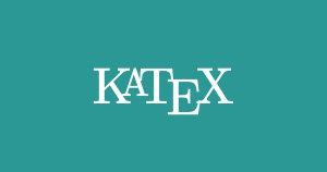 Browser · KaTeX